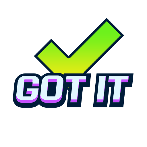 Got It